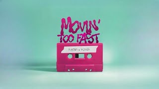 Playmen \u0026 Klavdia - Movin' Too Fast