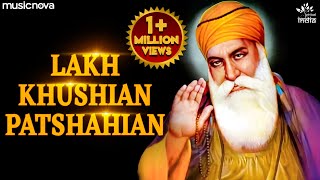 Lakh Khushian Patshahian - Shabad Gurbani | Arvinder Singh | Guru Nanak Dev Ji | Shabad Kirtan