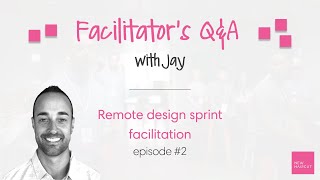 Remote design sprint facilitation