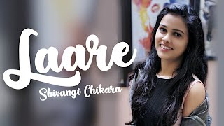 Laare Song-Female Version | Manindar Buttar | Bpraak | Jaani |Latest Punjabi Songs |Shivangi Chikara