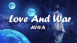 AViVA - Love And War (Lyrics) 💗♫