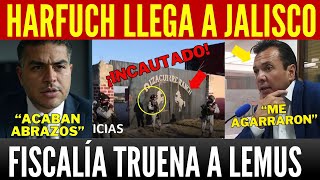 ACABAN ABRAZOS! HARFUCH LLEGA A JALISCO! ESCÁNDALO ACORRALA A GOBER MCISTA. FISCALIA EMPINA A LEMUS