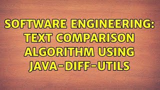 Software Engineering: Text comparison algorithm using java-diff-utils