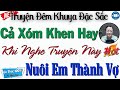 Truyện mới 2024 cực hay: NUÔI EM THÀNH VỢ | 10 Phút Nghe Kể Truyện Đêm Khuya Việt Nam Ngủ Rất Ngon