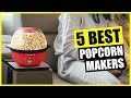 TOP 5: Best Popcorn Maker 2024