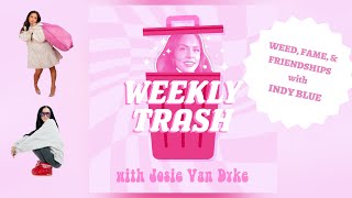 WEED, FAME, & FRIENDSHIPS with INDY BLUE