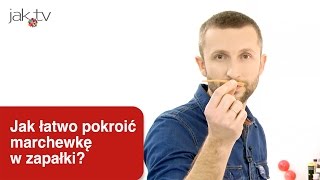 Jak łatwo pokroić marchewkę w zapałki? | wwwjaktv