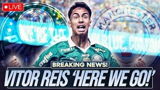 BREAKING: VITOR REIS 'HERE WE GO!' TO MAN CITY!