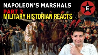 Military Historian Reacts - Napoleon's Marshals: Part 3