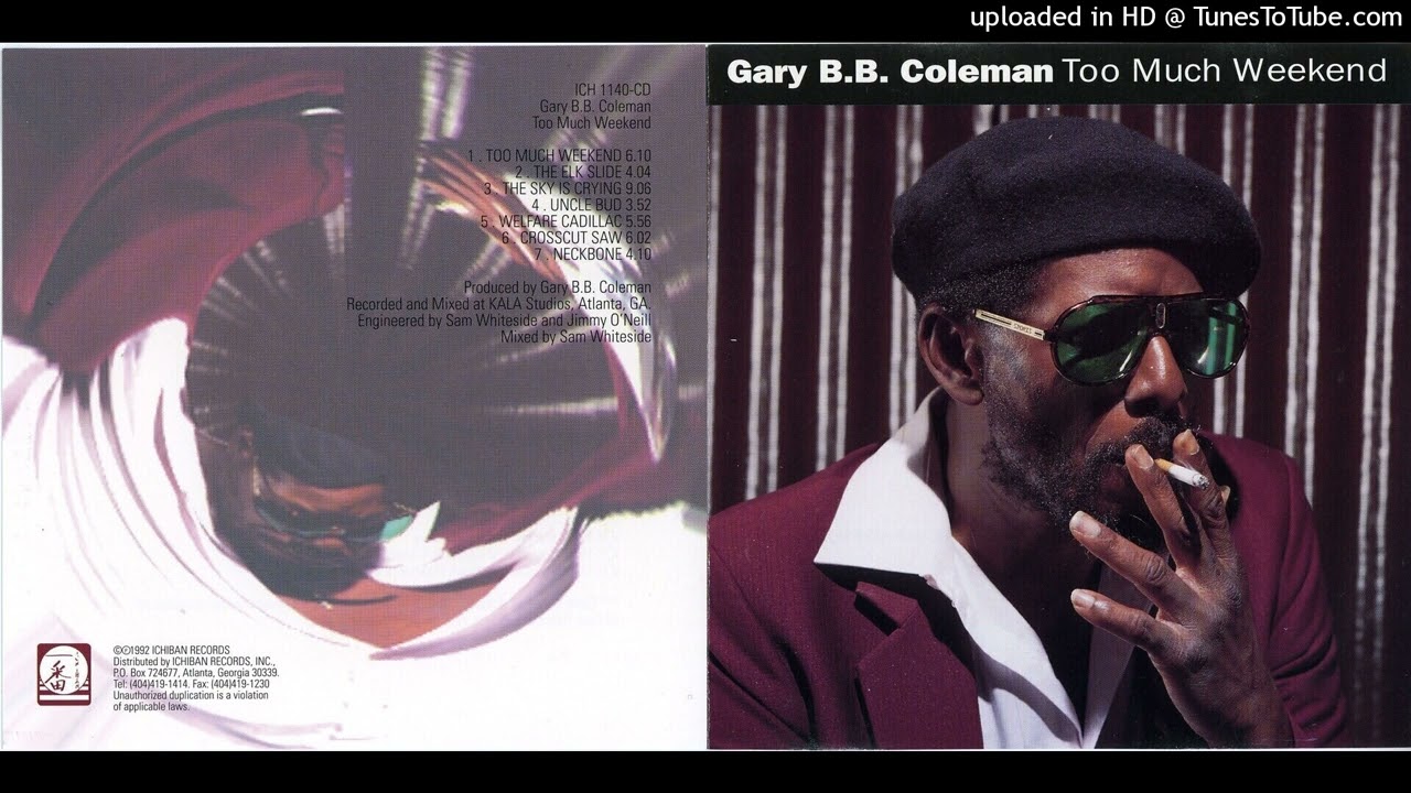 Gary B.B. Coleman - 01 - Too Much Weekend - YouTube