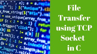 File Transfer using TCP Socket in C | Socket Programming