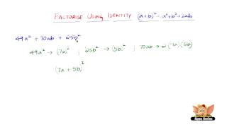 How to factorise using the identity ''(a+b)2 ==a2+b2+2ab" ?