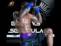 BIISO Vs SEMAKULA [BIG FIGHT NIGHT]