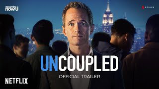 Uncoupled | Official Trailer - Netflix