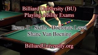 Shane VanBoening - Billiard University (BU) Exam II - Skills