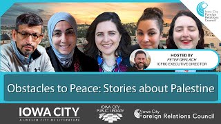 Obstacles to Peace: Stories About Palestine | Iowa City Foreign Relations Council