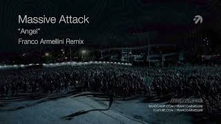 Massive Attack - Angel (Franco Armellini Remix)