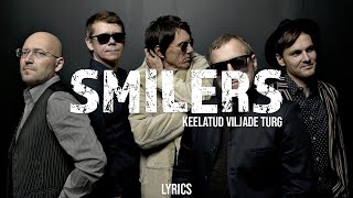 Smilers - Keelatud viljade turg (lyrics/sõnadega)