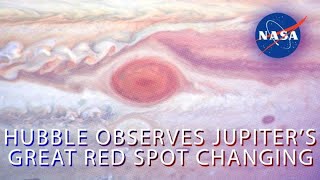 Hubble Observes Jupiter’s Great Red Spot Changing