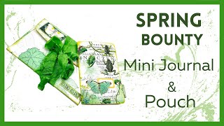 SPRING BOUNTY - MINI JOURNAL & POUCH-  DTP FOR @thejunkjournalstudio #papercraft #junkjournalideas