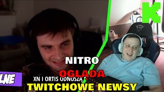 NITRO OGLĄDA TWITCHOWE NEWSY ( MIKRO CYPEK xntentacion TUSZOL MOKRY SUCHAR RYBSON Xayoo slayproxx )