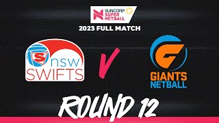 Swifts v GINATS | Round 12, 2023 | Full Match | Suncorp Super Netball