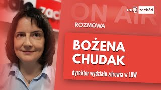 Poranny gość:  dr Bożena Chudak, dyrektor wydziału zdrowia w LUW