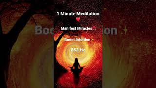 852 Hz Frequency For Mental Clarity, Manifesting Miracles, Boosting Intuition #meditation #852hz