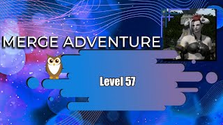 Merge Adventure |  Level 57  |  3 Stars 🌟🌟🌟