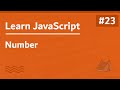 Learn JavaScript In Arabic 2021 - #023 - Number