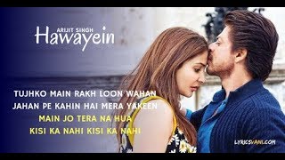 Arijit Singh | Hawayein - Jab Harry Met Sejal Full  Song