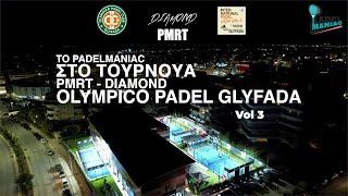 To Padelmaniac στο τουρνουά PMRT Diamond _Vol 3_ OLYMPICO PADEL GLYFADA_ (25.9.2023) EPISODE 34