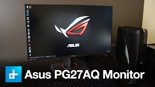 Asus PG27AQ Monitor - Hands on review