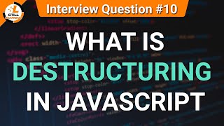 What is Destructuring in Javascript | JavaScript Tutorials in Hindi | Interview Question #10