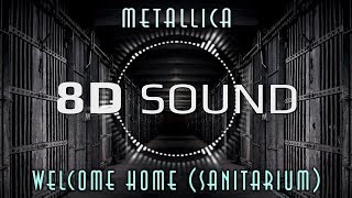 Metallica - Welcome Home (Sanitarium) 8D