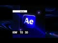 full 3d animation in after effects workflow