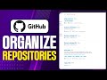 How To Organize Repositories On GitHub (2026 Updated Tutorial)