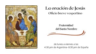 Oficio breve de La oración de Jesús, vespertino del 8 de enero de 2025 - Frat. del Santo Nombre.