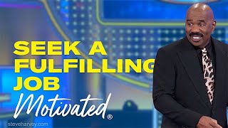 Seek A Fulfilling Job: Find Your Passion, Live Your Purpose! 💼✨#steveharvey #motivation