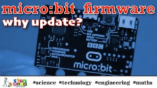 BBC micro:bit FIRMWARE UPGRADE - how to do it and why