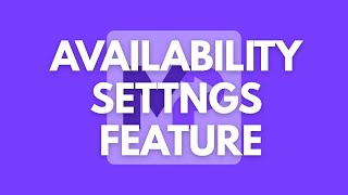 Overview of the Availability Settings