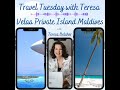 Velaa Private Island Maldives   |   Travel Tuesday with Teresa