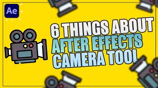 6 Things About After Effects Camera Tool