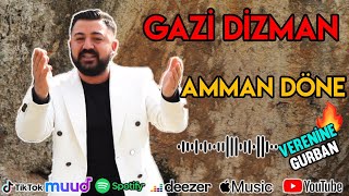 Gazi Dizman-Amman Döne