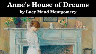 Anne's House of Dreams | Lucy Maud Montgomery | Full Length Audiobook | Read by Karen Savage