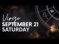 Virgo - Today Horoscope - September 21, 2024 - Daily Horoscope - Horoscope for Today