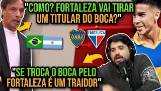 IMPRENSA ARGENTINA EM CHOQUE: FORTALEZA TIRANDO TITULAR DO BOCA JUNIORS? POL FERNÁNDEZ NO LAION?