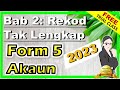 Rekod Tak Lengkap - Form 5 Prinsip Perakaunan Bab 2