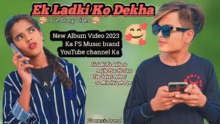 Ek Ladki Ko Dekha Toh Aisa Laga / Title Song / Love Story Album video / Album Video / FS music brand