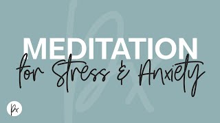 Meditation for stress and anxiety